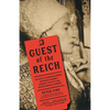A Guest of the Reich: The Story of American Heiress Gertrude Legendre's Dramatic Captivity and Escape from Nazi Germany - Paperback