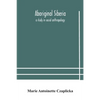 Aboriginal Siberia: A Study In Social Anthropology - Paperback
