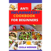 Anti Inflammatory cookbook for beginners: Anti Inflammation food recipes - Paperback