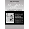 An Enormous Crime: The Definitive Account of American POWs Abandoned in Southeast Asia - Paperback