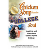 Chicken Soup for the College Soul: Inspiring and Humorous Stories about College - Paperback