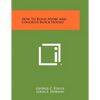 How To Build Adobe And Concrete Block Houses - Paperback