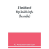 A translation of Yoga-Vâsishta-Laghu - (the smaller) - Paperback