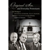 Original Sin and Everyday Protestants: The Theology of Reinhold Niebuhr, Billy Graham, and Paul Tillich in an Age of Anxiety - Paperback