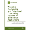 Wearable Electronics and Embedded Computing Systems for Biomedical Applications - Paperback