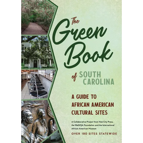 The Green Book of South Carolina: A Travel Guide to African American Cultural Sites - Paperback