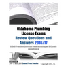 Oklahoma Plumbing License Exams Review Questions and Answers 2016/17: A Self-Practice Exercise Book focusing on IPC code compliance - Paperback