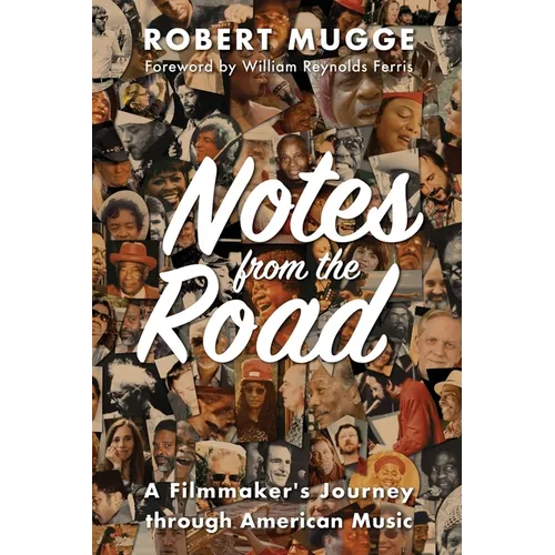 Notes from the Road: A Filmmaker's Journey through American Music - Paperback