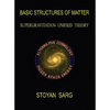 Basic Structures of Matter: Supergravitation Unified Theory - Paperback