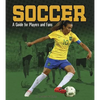 Soccer: A Guide for Players and Fans - Paperback