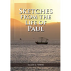 Sketches from the Life of Paul: (The miracles of Paul, Country Living, living by faith, the third angels message - Paperback