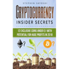 Cryptocurrency: Insider Secrets - 12 Exclusive Coins Under $1 with Potential for Huge Profits in 2018! - Paperback