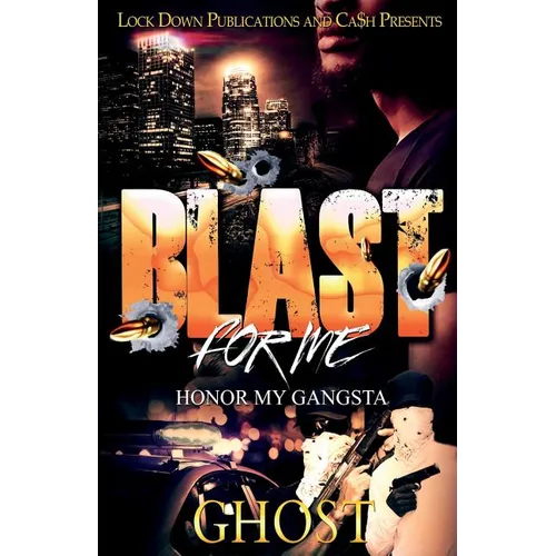 Blast for Me: Honor My Gangsta - Paperback