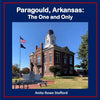 Paragould, Arkansas: The One and Only - Paperback