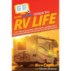 HowExpert Guide to RV Life: 101+ Tips to Learn How to Buy, Drive, and Maintain a Recreational Vehicle to Travel and Live the RV Lifestyle - Paperback