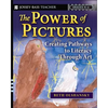 The Power of Pictures: Creating Pathways to Literacy Through Art, Grades K-6 - Paperback
