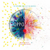 Opposites: The Opposing Forces of the Universe - Hardcover