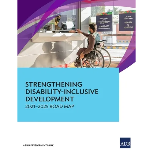 Strengthening Disability-Inclusive Development: 2021-2025 Road Map - Paperback
