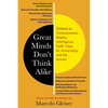 Great Minds Don't Think Alike: Debates on Consciousness, Reality, Intelligence, Faith, Time, Ai, Immortality, and the Human - Paperback