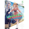 The Magical Revolution of the Reincarnated Princess and the Genius Young Lady, Vol. 5 (Novel): Volume 5 - Paperback