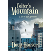 Colter's Mountain: A Tale of High Adventure - Hardcover