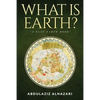 What is Earth?: A Flat Earth Book - Paperback