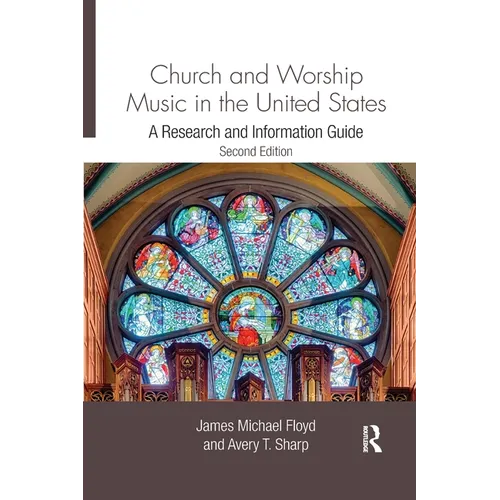 Church and Worship Music in the United States: A Research and Information Guide - Paperback