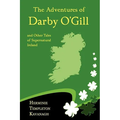 The Adventures of Darby O'Gill and Other Tales of Supernatural Ireland - Paperback