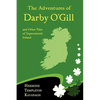 The Adventures of Darby O'Gill and Other Tales of Supernatural Ireland - Paperback