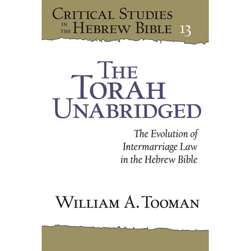 Critical Studies in the Hebrew Bible: The Evolution of Intermarriage Law in the Hebrew Bible - Hardcover