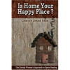 Is Home Your Happy Place?: The Unruly Woman's Approach to Space Healing - Paperback