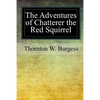 The Adventures of Chatterer the Red Squirrel - Paperback