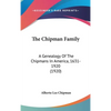 The Chipman Family: A Genealogy Of The Chipmans In America, 1631-1920 (1920) - Hardcover