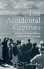 The Accidental Captives: The Story of Seven Women Alone in Nazi Germany - Hardcover