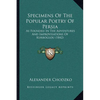 Specimens Of The Popular Poetry Of Persia: As Founded In The Adventures And Improvisations Of Kurroglou (1842) - Paperback
