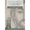 All That I Have Is Yours: 100 Meditations with St. Pope Kyrillos VI on the Spiritual Life - Paperback