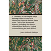 A Dictionary of Old English Plays; Existing Either in Print or in Manuscript, from the Earliest Times to the Close of the Seventeenth Century; Inclu - Paperback