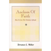 Anchors of Faith: How to Live the Christian Lifestyle - Paperback