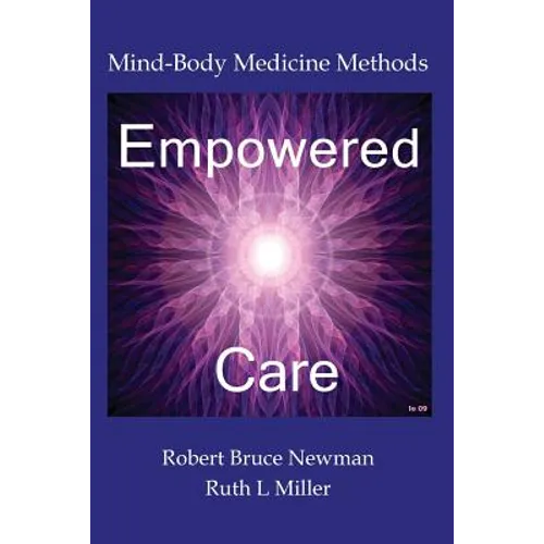 Empowered Care: Mind-Body Medicine Methods - Paperback