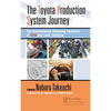 The Toyota Production System Journey: The Continuously Changing Features of Tps and Lean Thinking - Paperback