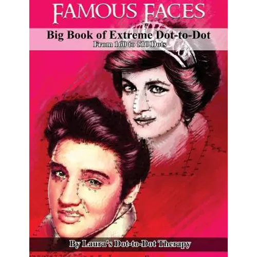 Famous Faces- Big Book of Extreme Dot-to-Dot: From 160 to 510 Dots - Paperback