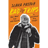 Bad Trips: How I Went from Vice Reporter to International Drug Smuggler - Paperback