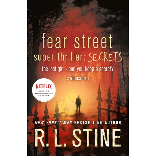 Fear Street Super Thriller: Secrets: The Lost Girl; Can You Keep a Secret? - Paperback
