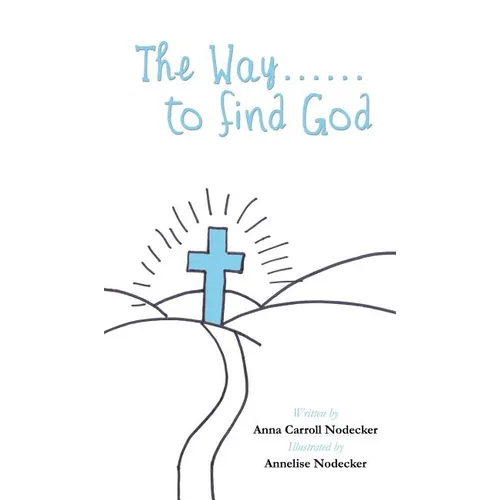 The Way......to find God - Hardcover
