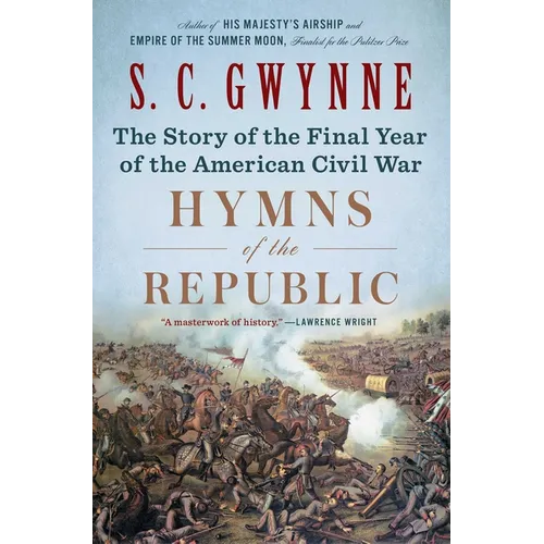 Hymns of the Republic: The Story of the Final Year of the American Civil War - Paperback