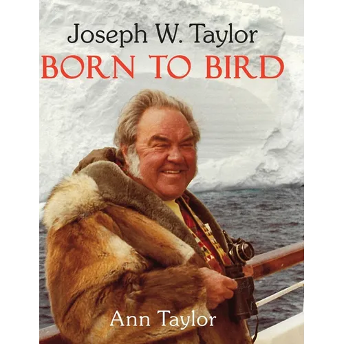 Joseph W. Taylor BORN TO BIRD - Hardcover