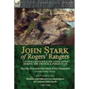 John Stark of Rogers' Rangers: a Famous Ranger and His Associates During the French & Indian War: The Life of General John Stark of New Hampshire by H - Hardcover