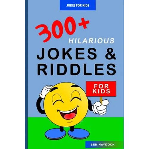 Jokes for Kids: 300+ Hilarious Jokes and Riddles for Kids: Joke Books for Kids - Paperback