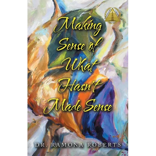 Making Sense of What Hasn't Made Sense - Paperback