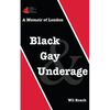 Black, Gay & Underage: A Memoir of London - Paperback